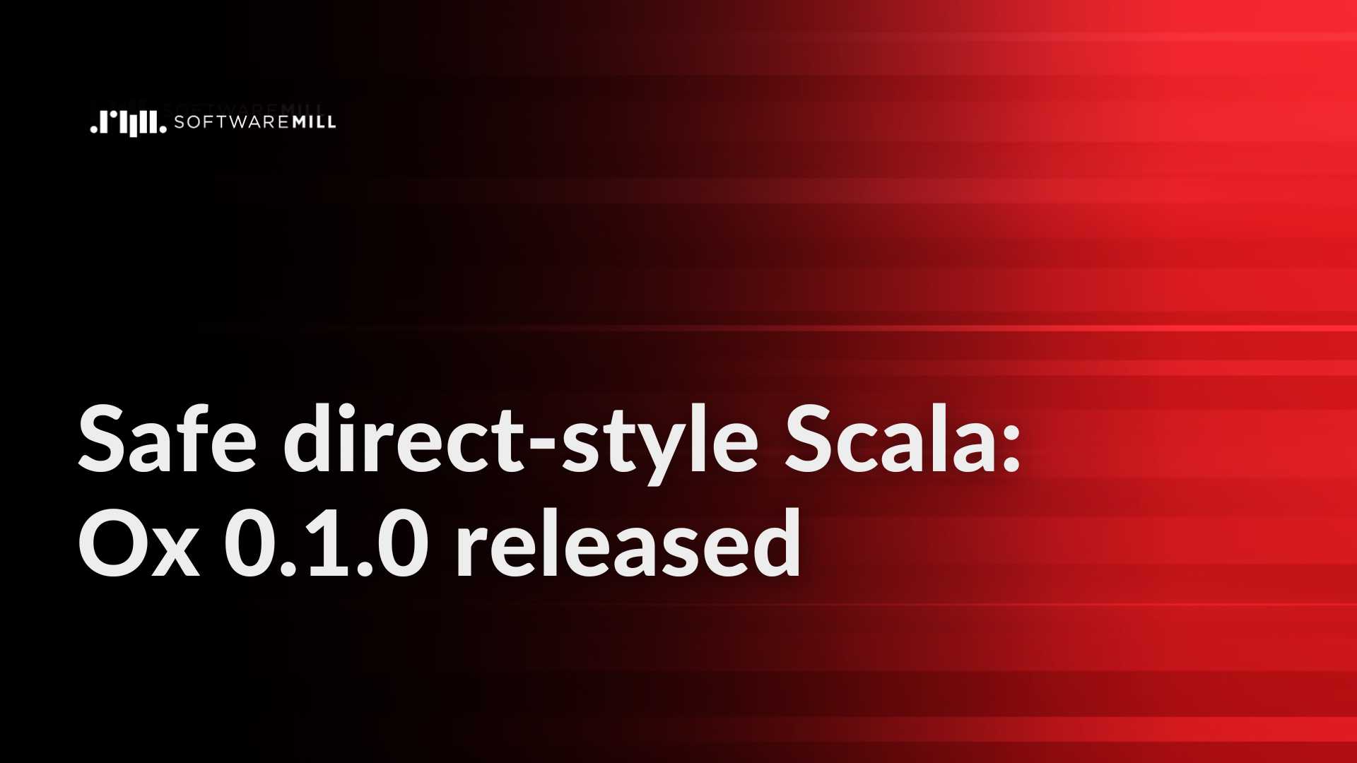 Safe direct-style Scala: Ox 0.1.0 released webp image