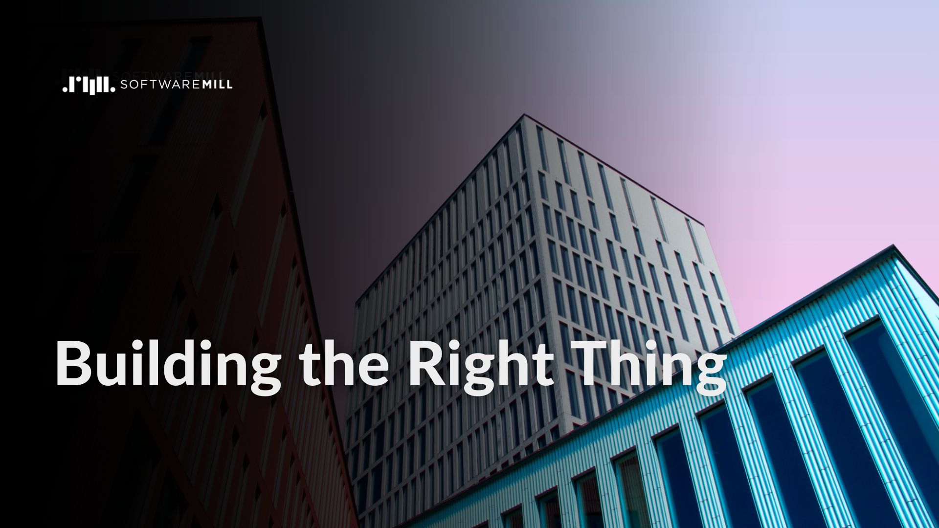 Building the Right Thing webp image