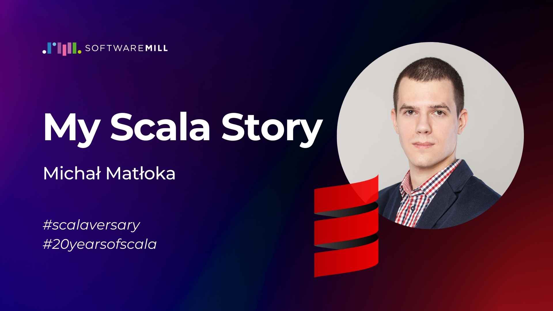 Michał Matłoka - My Scala Story webp image