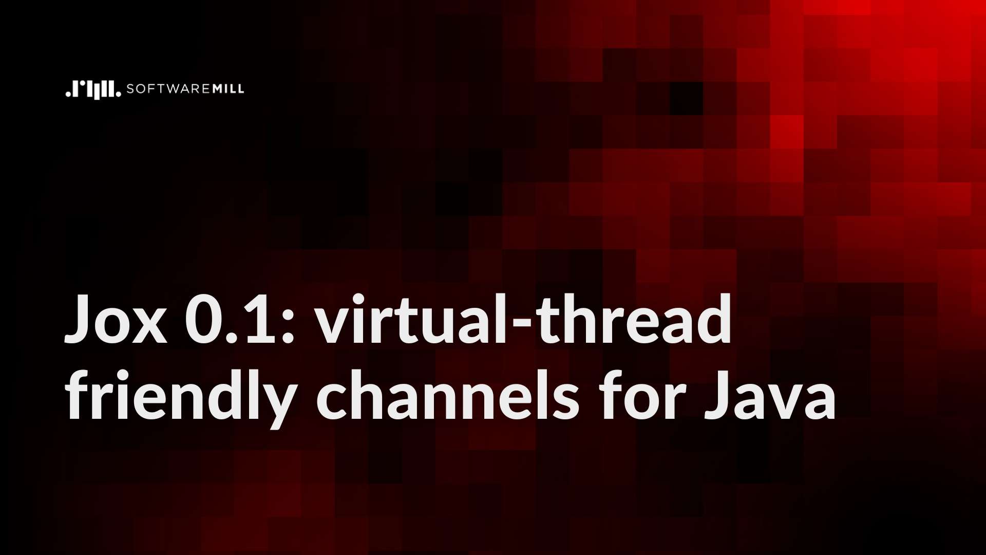 Jox 0.1: virtual-thread friendly channels for Java webp image