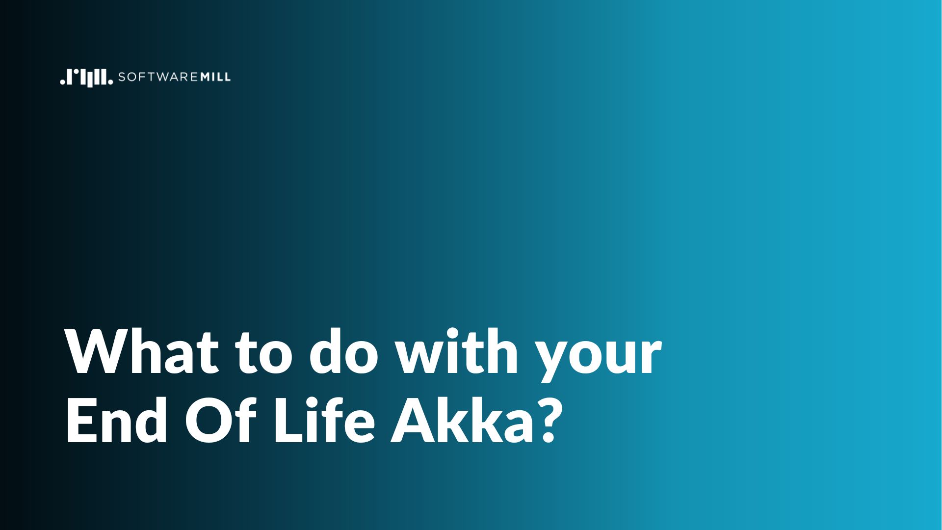 What to do with your End Of Life Akka? webp image