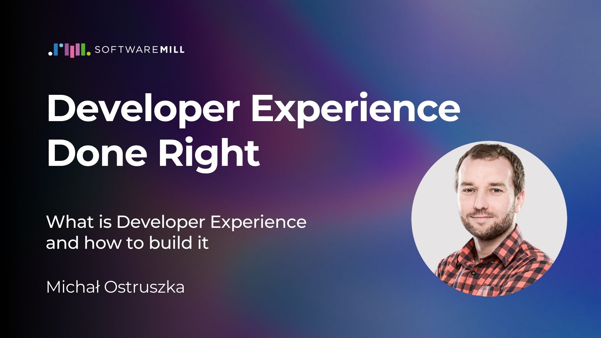 Michał Ostruszka - Developer Experience done right webp image