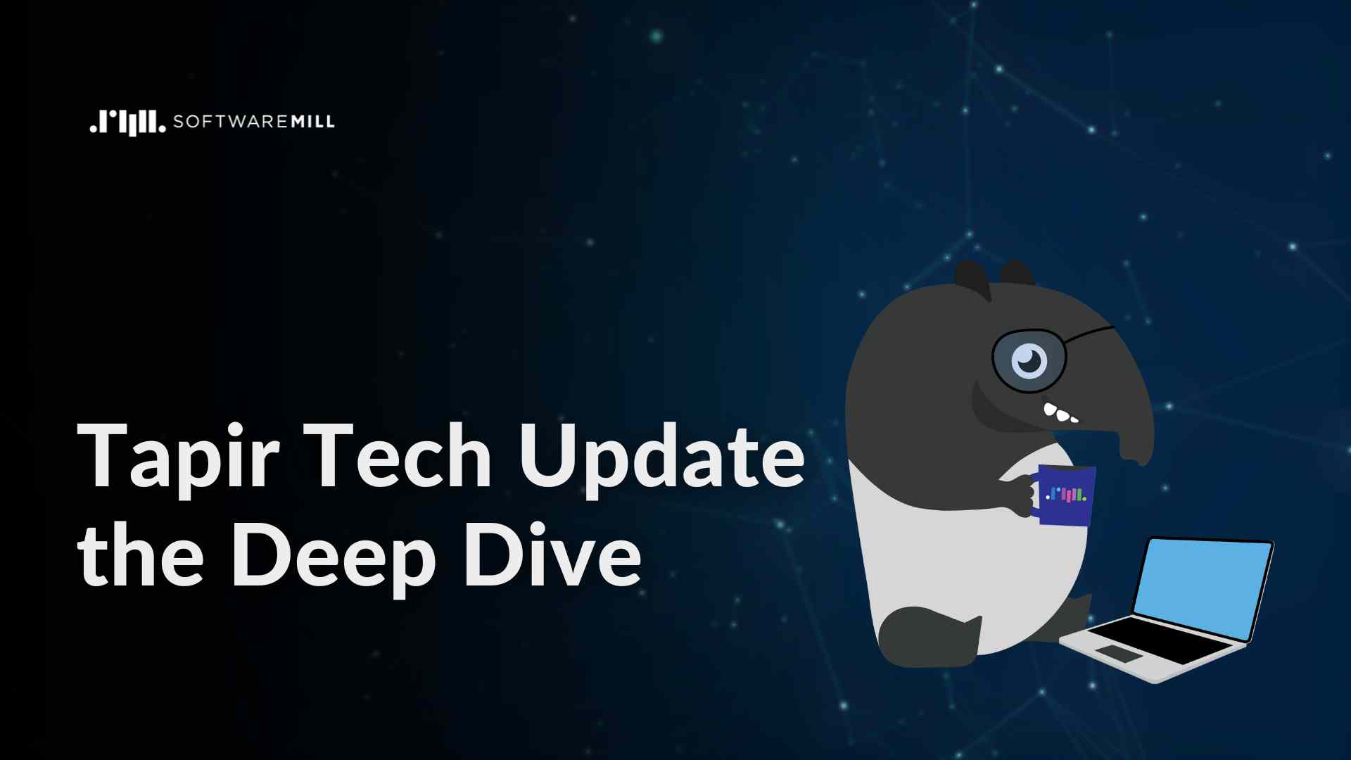 Tapir Tech Update the Deep Dive webp image