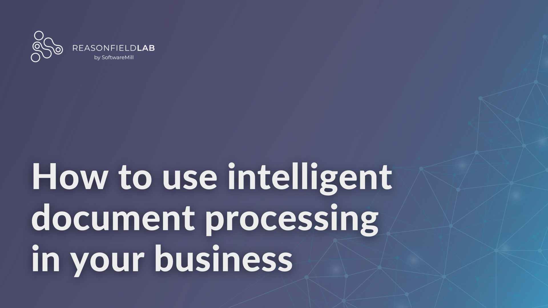 How to use intelligent document processing in your business webp image