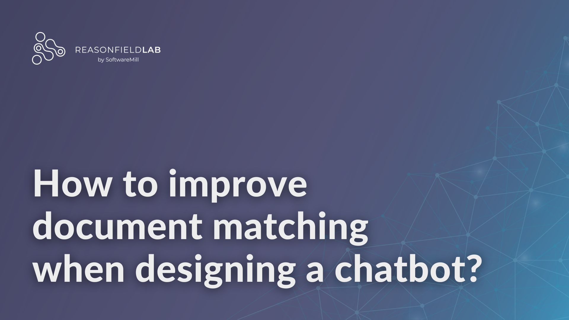 How to improve document matching when designing a chatbot? webp image