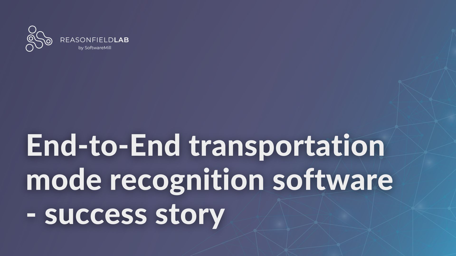 End-to-End transportation mode recognition software - success story webp image