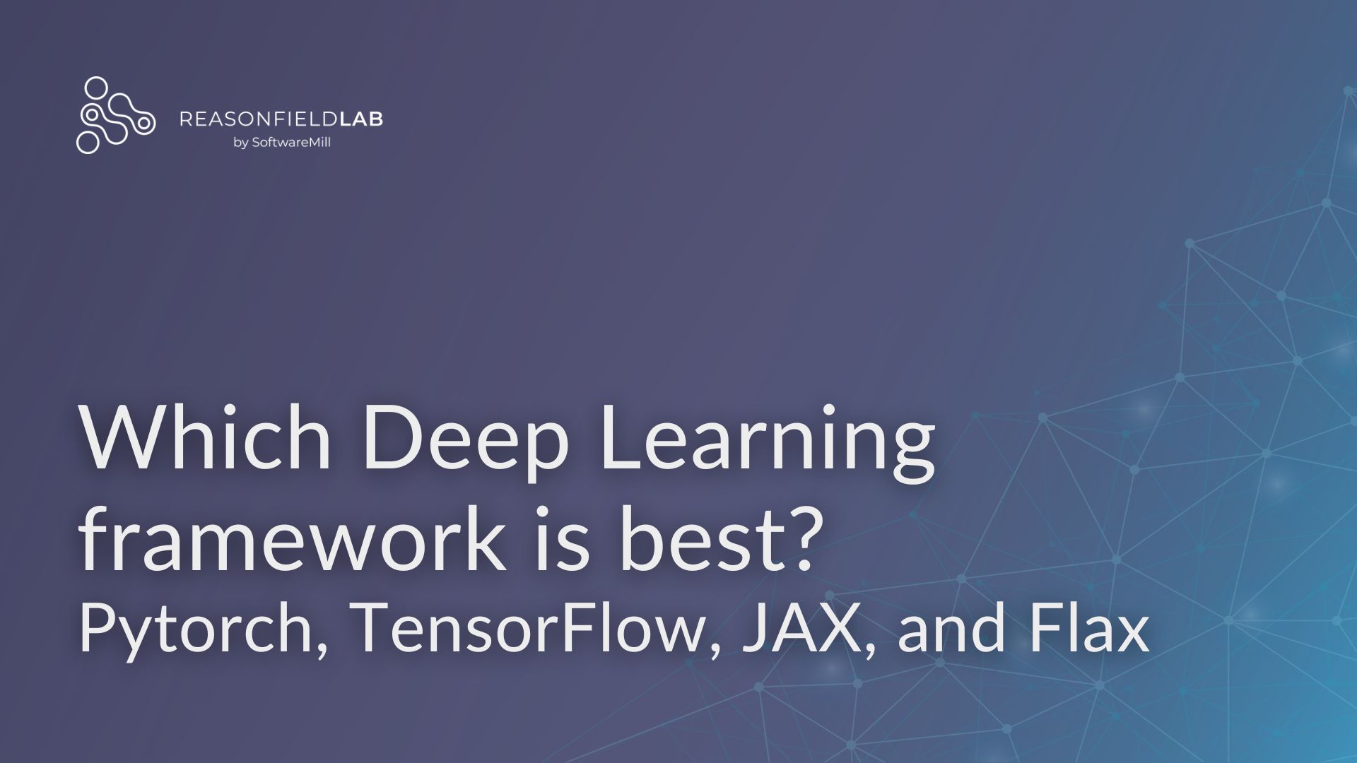 ML Engineer comparison of Pytorch, TensorFlow, JAX, and Flax webp image