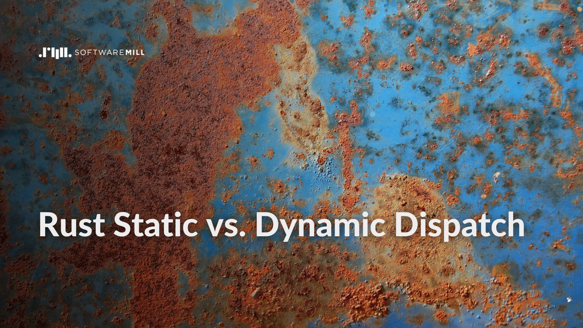 Rust Static vs. Dynamic Dispatch webp image