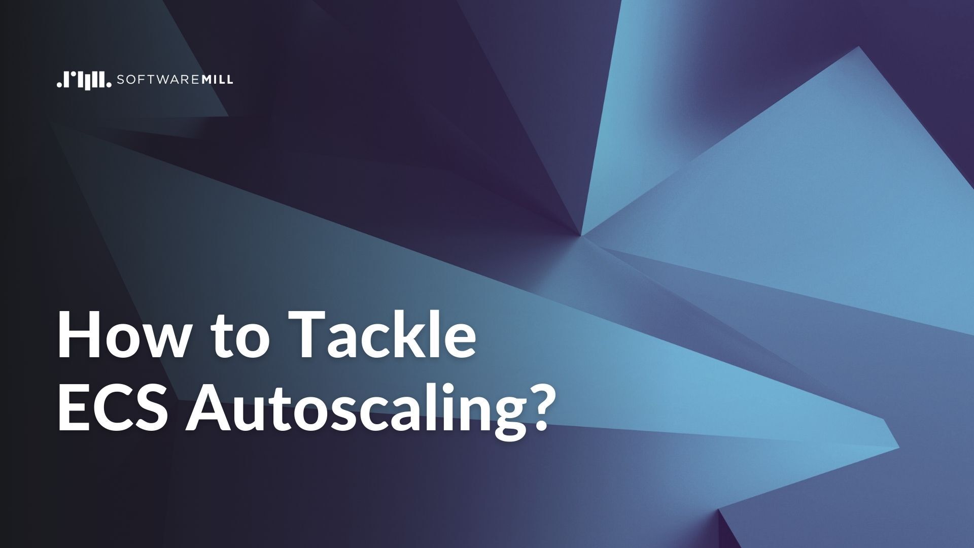 How to Tackle ECS Autoscaling? webp image