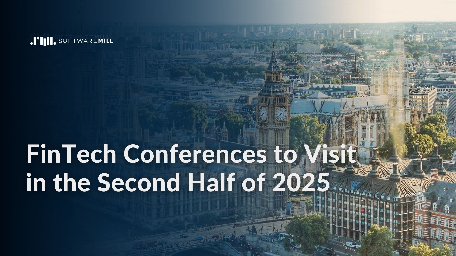 FinTech Conferences to Visit in the Second Half of 2025 - Where FinTech Happens webp image