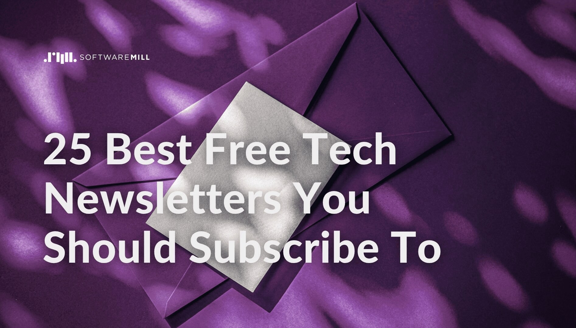 25 Best Free Tech Newsletters You Should Subscribe To webp image