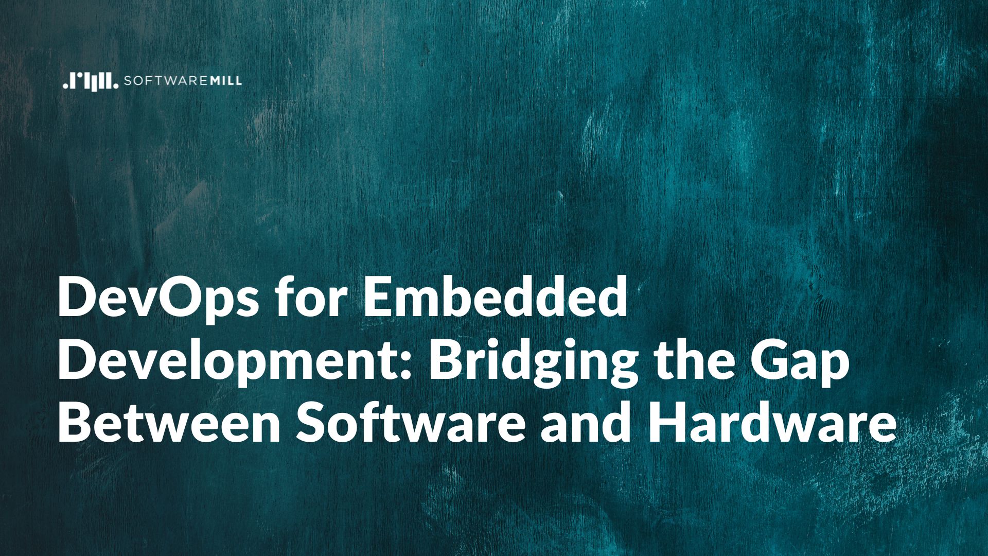 DevOps for Embedded Development: Bridging the Gap Between Software and Hardware webp image