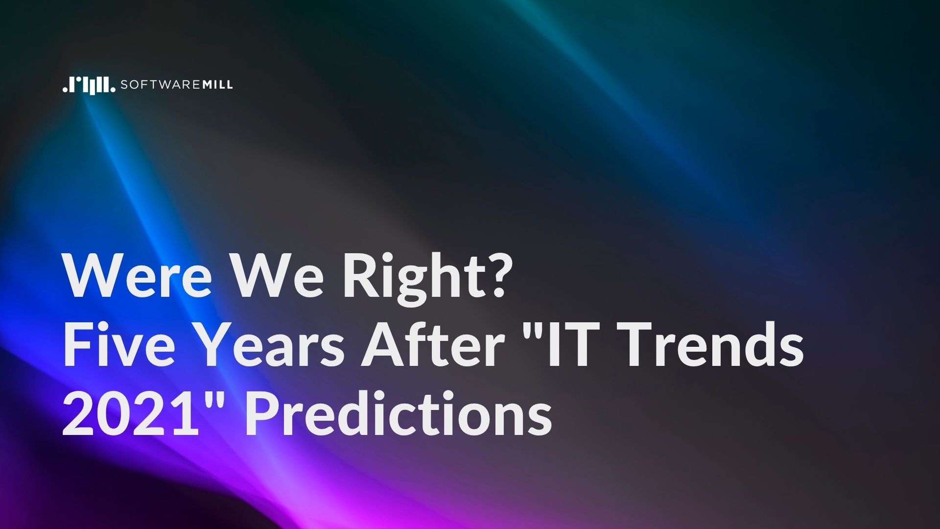 Were We Right? Five Years After