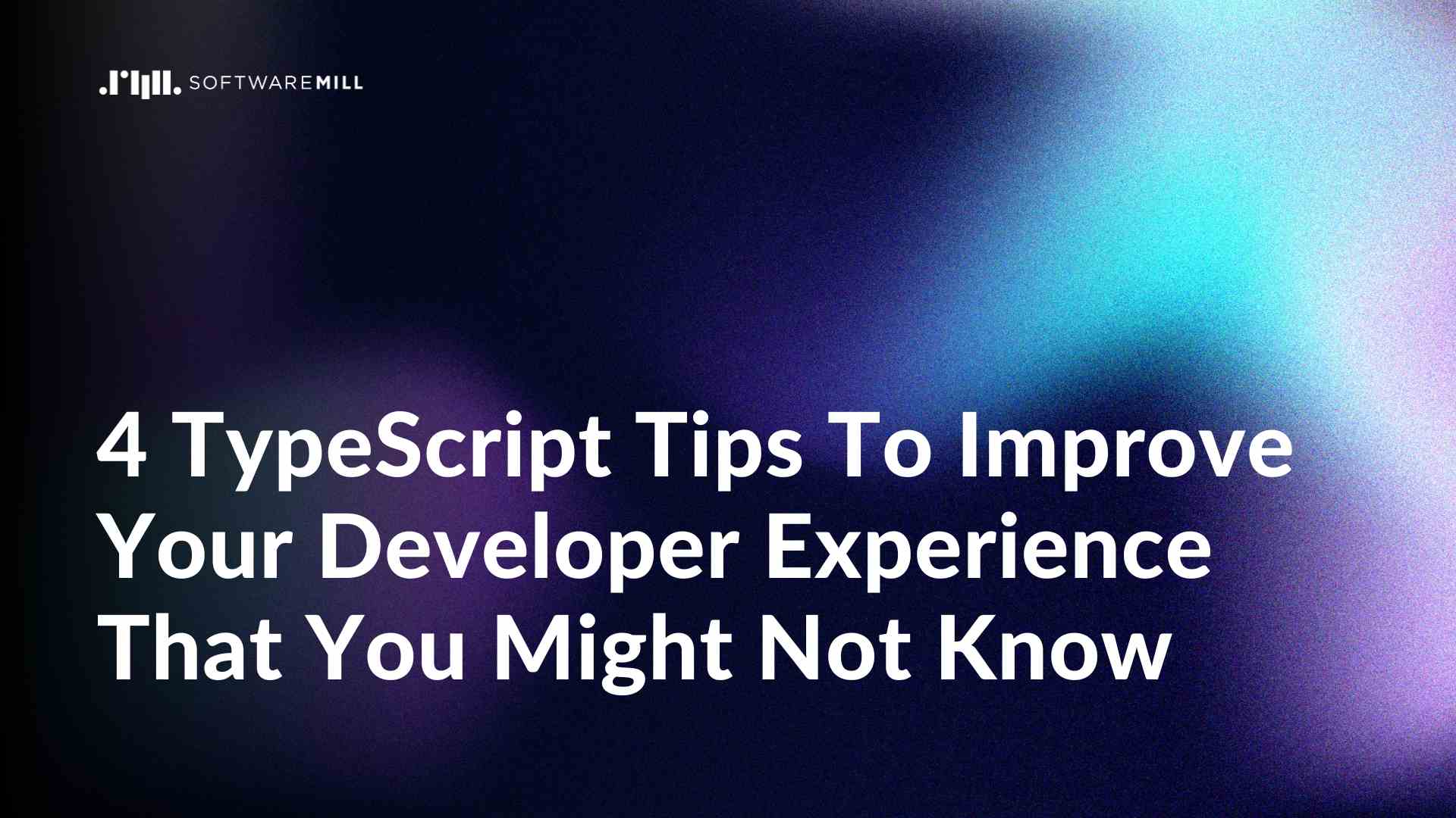4 TypeScript Tips To Improve Your Developer Experience That You Might Not Know webp image