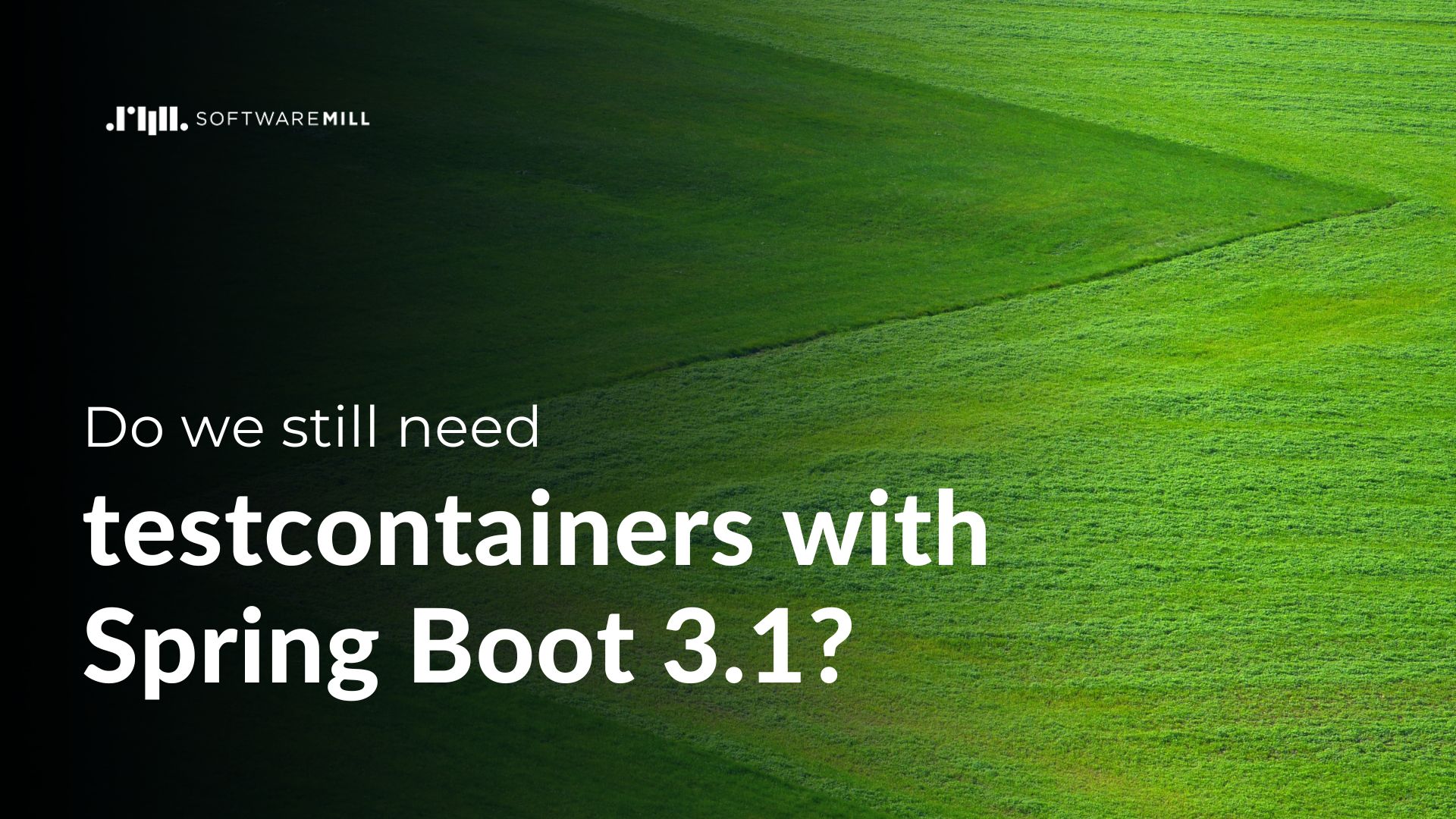 Do you still need testcontainers with Spring Boot 3.1? webp image