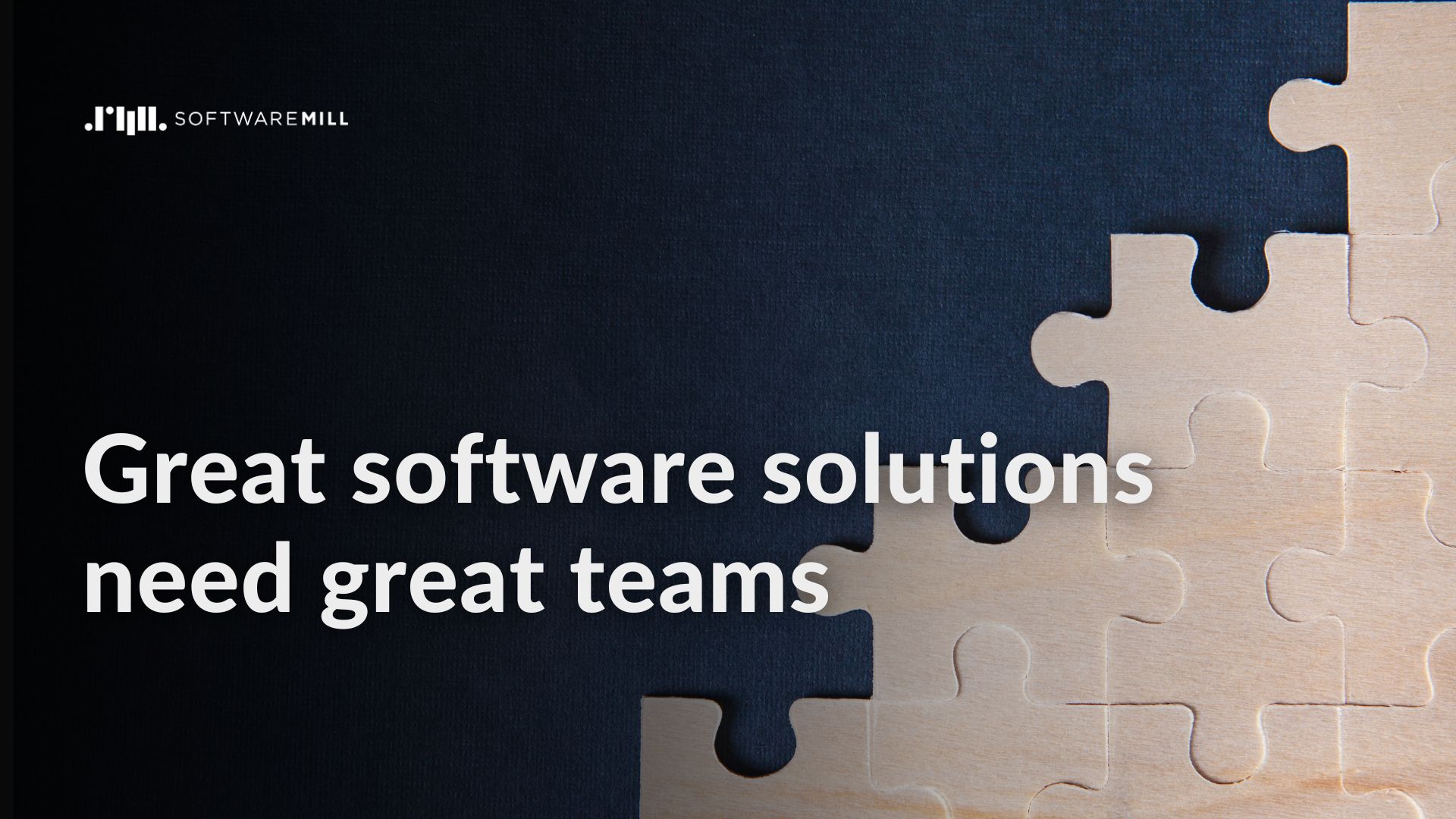 Great software solutions need great teams webp image