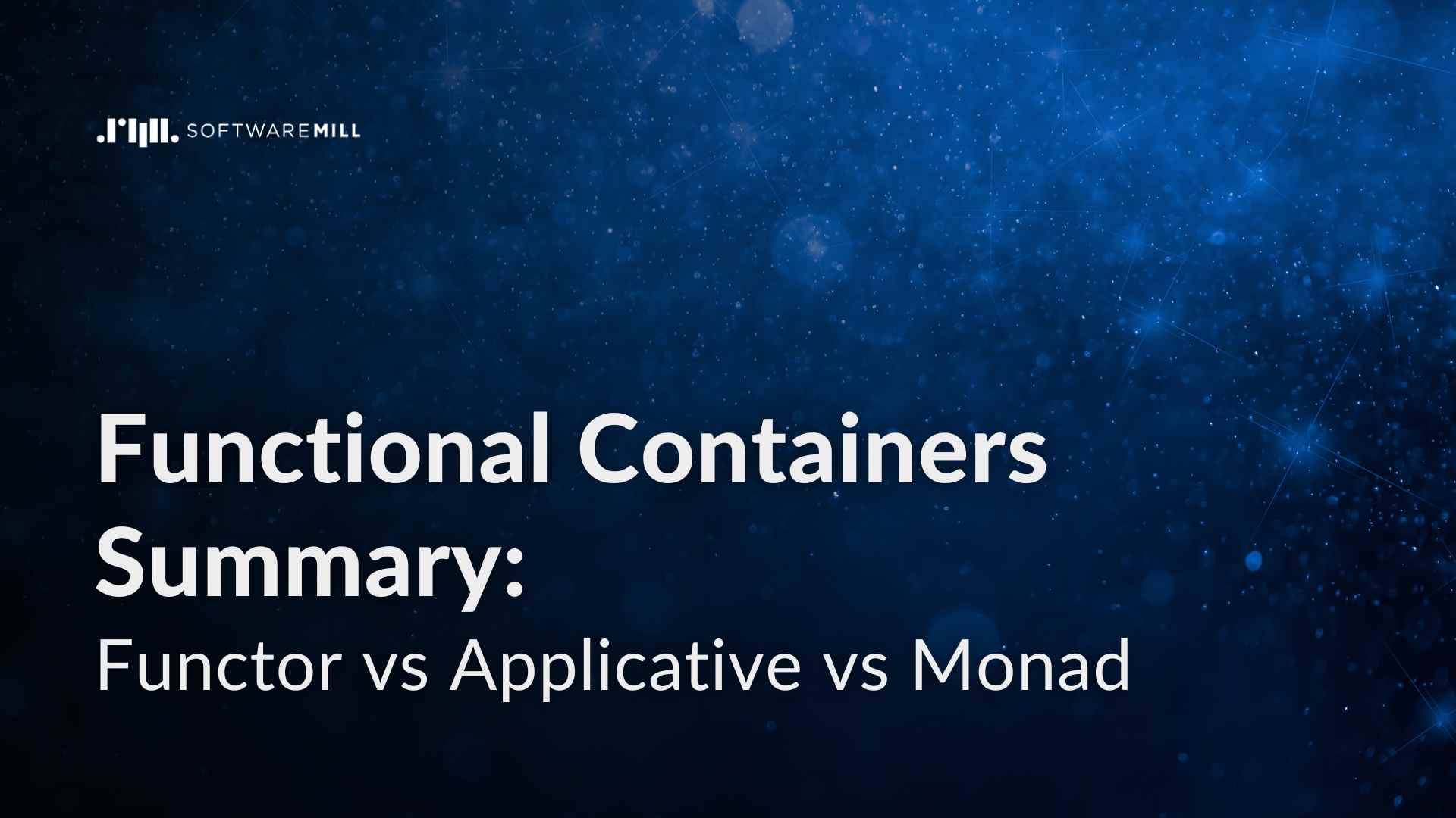 Functional Containers Summary: Functor vs Applicative vs Monad webp image