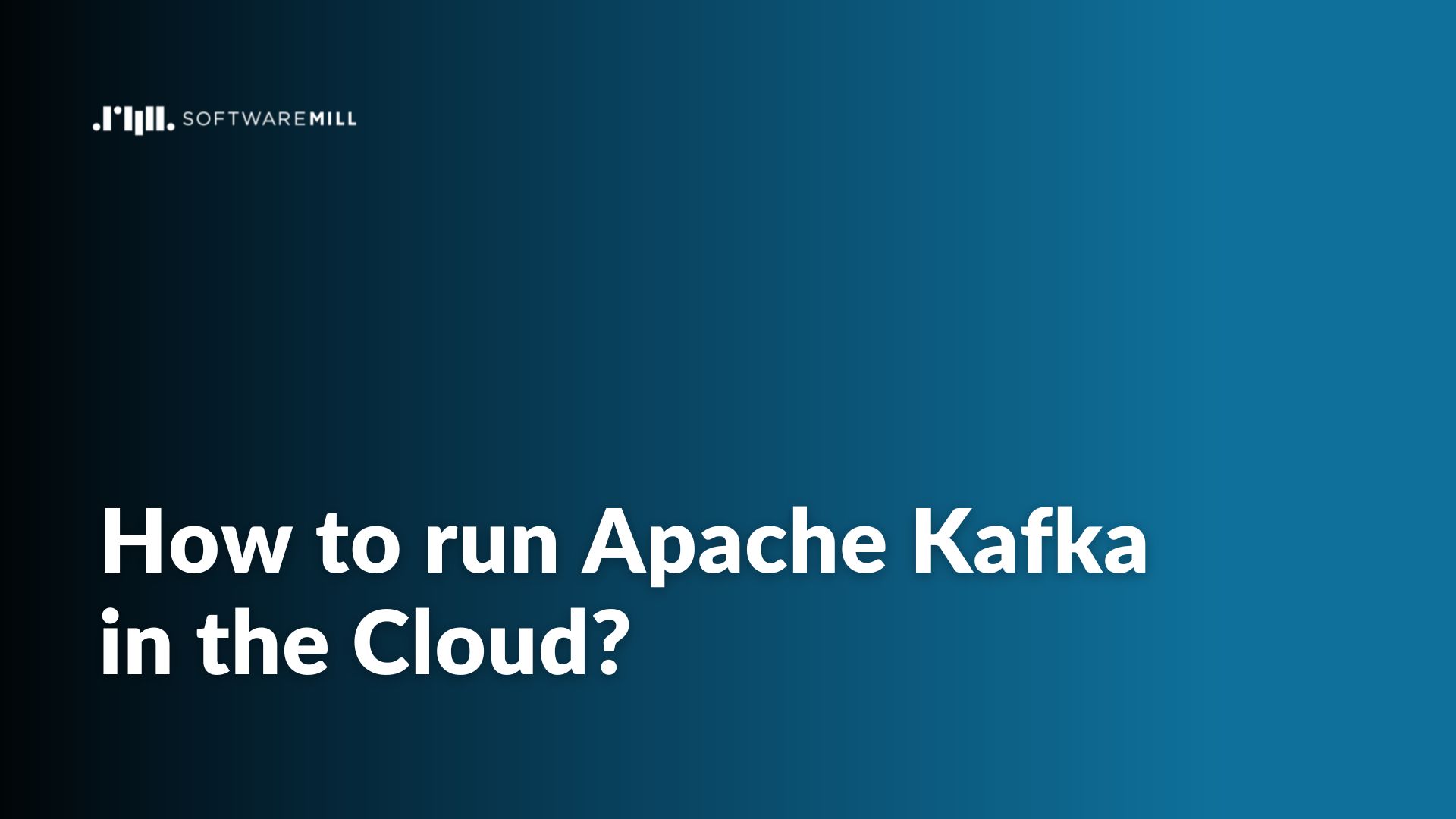 How to run Apache Kafka in the Cloud? webp image