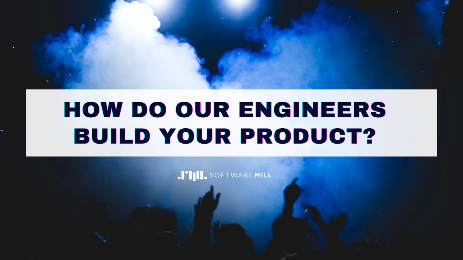 The software development process steps at SoftwareMill - how do our engineers build your product? webp image