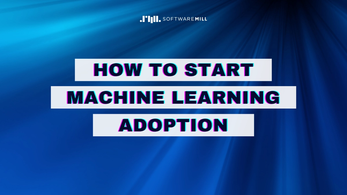 How to start machine learning adoption webp image